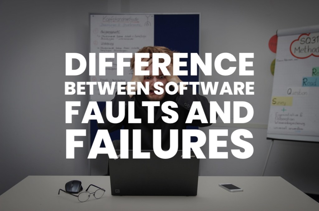 Software Faults and Failures&nbsp;⚠️🔥