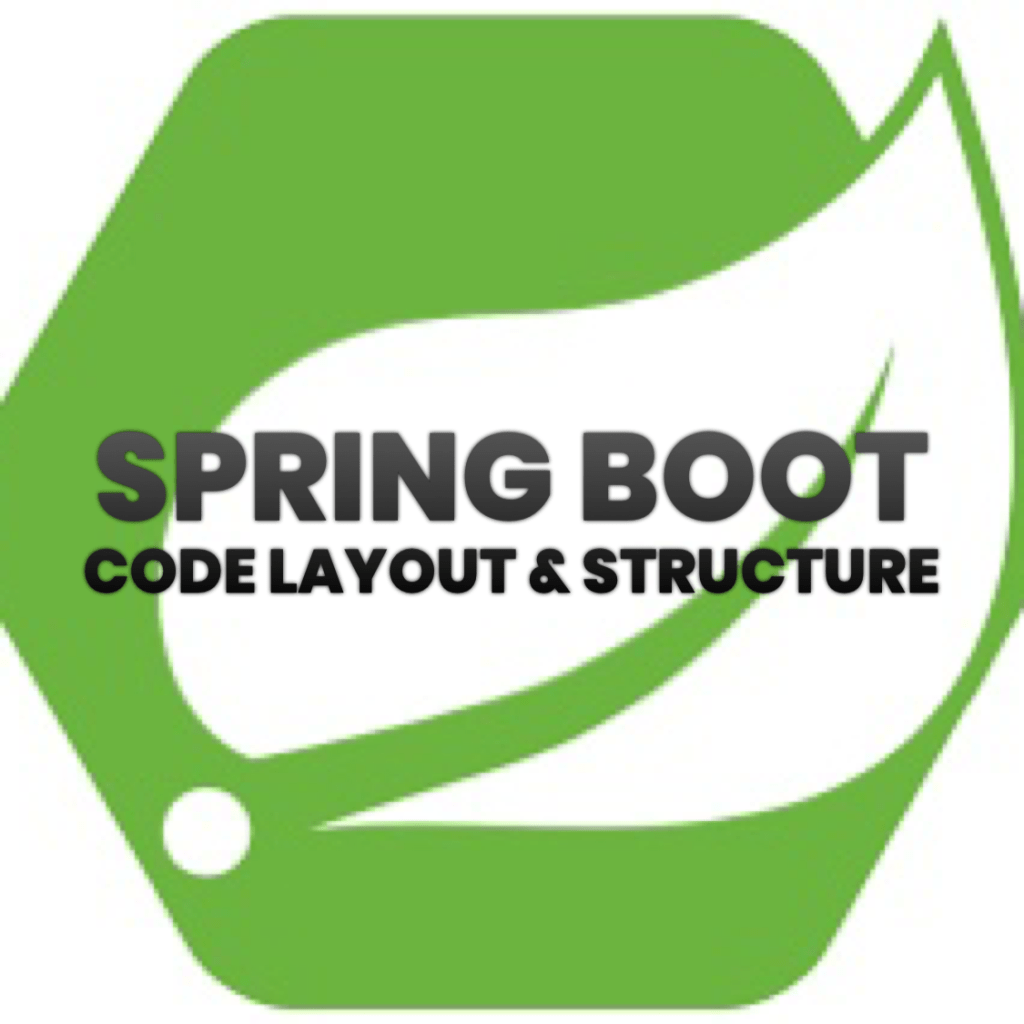 Spring Boot – Code Layout &&nbsp;Structure