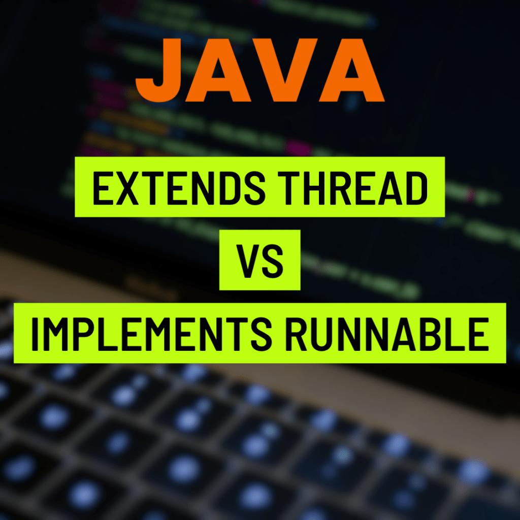 Difference between extends Thread vs Runnable in&nbsp;Java?
