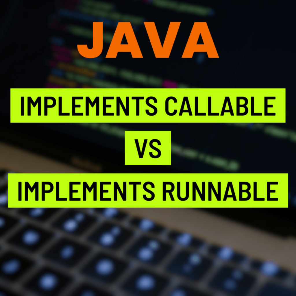 Difference between Runnable and Callable Interface in&nbsp;Java?