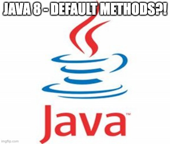 Java 8 Understanding Default Methods in Java: Enhancing&nbsp;Interfaces