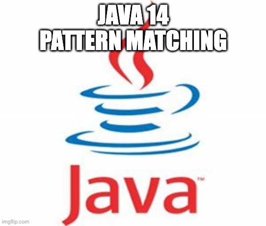 Java 14’s Pattern Matching for instanceof: Simplifying Conditional&nbsp;Extractions