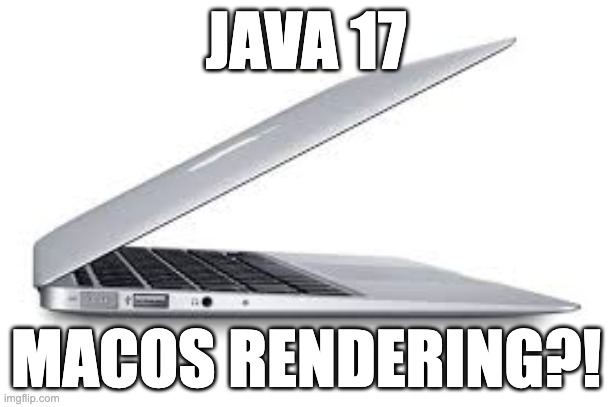 Java 17 Ushers in a New Era for macOS Rendering with JEP&nbsp;382
